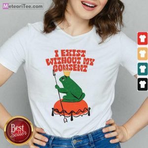 I Exist Without My Consent Frog V-neck