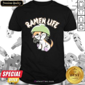 Ramen Life Cat Noodles Japan Kawaii Otaku Shirt