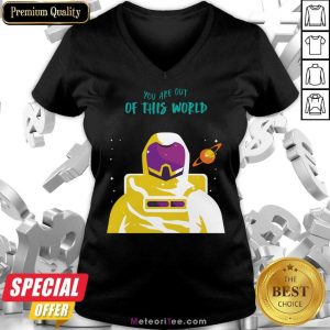 Astronaut You Are Out Of This World V-neck