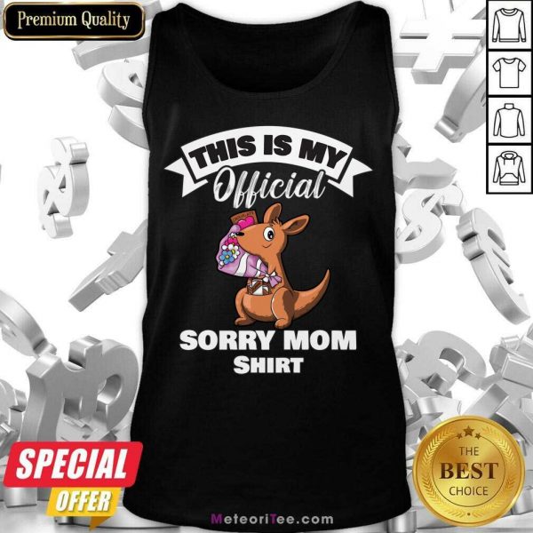 This Is My Official Sorry Mom Tank Top