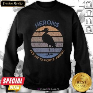 Herons Are My Favorite Animal Vintage Sweatshirt