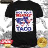 Not Your Breakfast Taco Messy Bun American Flag Shirt